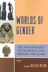 Worlds of Gender di Sarah Milledge Nelson edito da Altamira Press