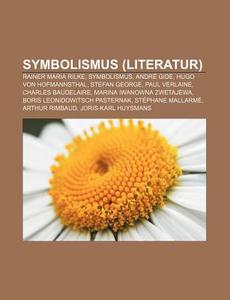 Symbolismus (Literatur) di Quelle Wikipedia edito da Books LLC, Reference Series
