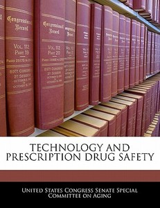 Technology And Prescription Drug Safety edito da Bibliogov