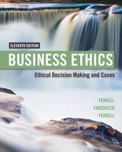 Business Ethics di John Fraedrich, O. C. Ferrell edito da Cengage Learning, Inc