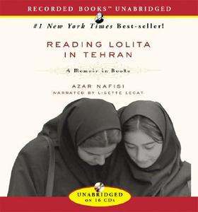 Reading Lolita in Tehran: A Memoir in Books di Azar Nafisi edito da Recorded Books
