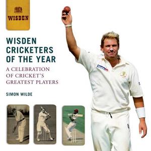 Wisden Cricketers Of The Year di Simon Wilde edito da Bloomsbury Publishing Plc
