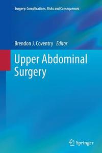 Upper Abdominal Surgery edito da Springer London