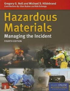 Hazardous Materials: Managing the Incident di Gregory G. Noll edito da Jones and Bartlett