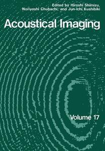 Acoustical Imaging di Noriyoshi Chubachi, Jun-Ichi Kushibiki, Hiroshi Shimizu edito da Springer US