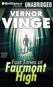 Fast Times at Fairmont High di Vernor Vinge edito da Brilliance Audio