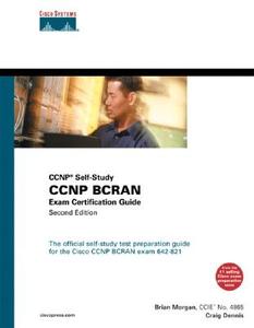 CCNP Bcran Exam Certification Guide (CCNP Self-Study, 642-821) di Brian Morgan, Craig Dennis edito da CISCO