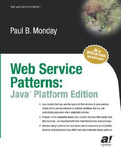 Web Service Patterns di Paul B. Monday edito da Apress