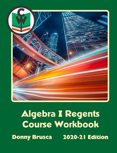 Algebra I Regents Course Workbook di Donny Brusca edito da Lulu.com