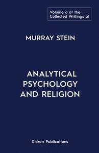 The Collected Writings of Murray Stein di Murray Stein edito da Chiron Publications