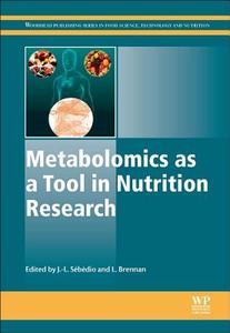 Metabolomics as a Tool in Nutrition Research edito da WOODHEAD PUB