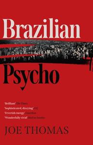 Brazilian Psycho di Joe Thomas edito da ARCADIA BOOKS