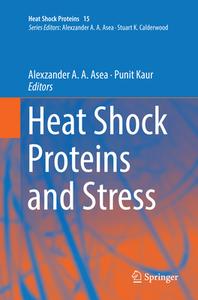 Heat Shock Proteins And Stress edito da Springer Nature Switzerland Ag