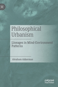 Philosophical Urbanism di Abraham Akkerman edito da Springer Nature Switzerland Ag