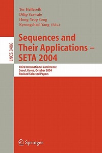 Sequences and Their Applications - SETA 2004 edito da Springer Berlin Heidelberg