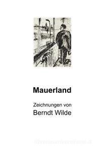 Mauerland di Berndt Wilde edito da Hofenberg