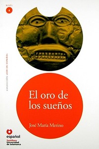El Oro de los Suenos di Jose Maria Merino edito da Universidad de Salamanca