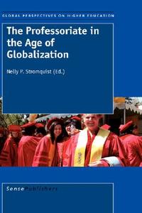 The Professoriate in the Age of Globalization edito da SENSE PUBL