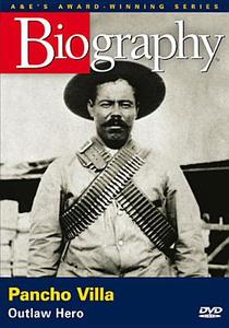 Biography: Pancho Villa edito da Lions Gate Home Entertainment