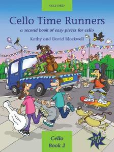 Cello Time Runners, w. Audio-CD di Kathy Blackwell, David  Blackwell edito da Oxford University Press