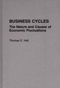 Business Cycles di Thomas Hall edito da Praeger