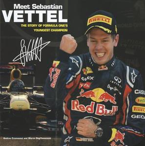 Meet Sebastian Vettel di Andrea Cremonesi, Marco Degl'Innocenti edito da Profile Books Ltd