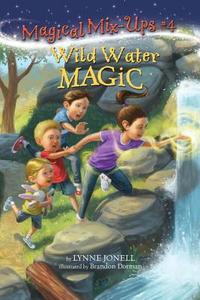 Wild Water Magic di Lynne Jonell edito da RANDOM HOUSE