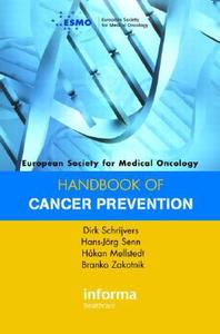 ESMO Handbook of Cancer Prevention di Dirk Schrijvers edito da CRC Press