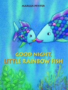 Rainbow Fish: Good Night Little Rainbow Fish Board di Marcus Pfister edito da North-South Books
