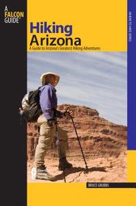 Hiking Arizona di Bruce Grubbs, Joe Cuhaj edito da Rowman & Littlefield