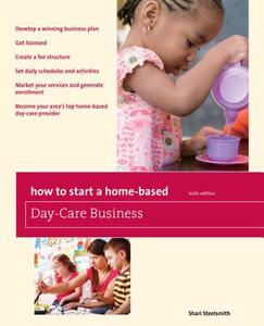 How to Start a Home-Based Day-Care Business di Shari Steelsmith edito da Rowman & Littlefield