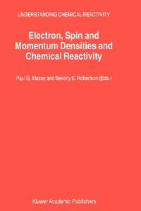 Electron, Spin and Momentum Densities and Chemical Reactivity edito da Springer Netherlands
