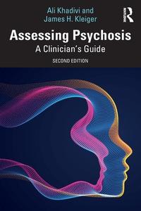 Assessing Psychosis di James H. Kleiger, Ali Khadivi edito da Taylor & Francis Ltd