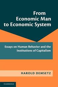 From Economic Man to Economic System di Harold Demsetz edito da Cambridge University Press
