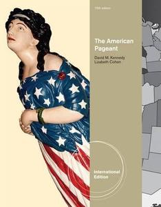 The American Pageant, International Edition di David M. Kennedy, Lizabeth Cohen edito da Cengage Learning, Inc