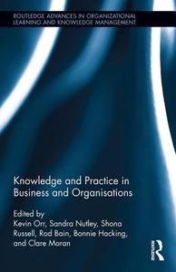 Knowledge and Practice in Business and Organisations edito da ROUTLEDGE