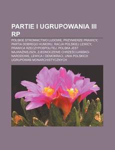 Partie I Ugrupowania Iii Rp: Polskie Str di R. D. O. Wikipedia edito da Books LLC, Wiki Series