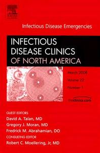 Infectious Disease Emergencies di David Talan, Gregory J. Moran, Fredrick M. Abrahamian edito da Elsevier - Health Sciences Division