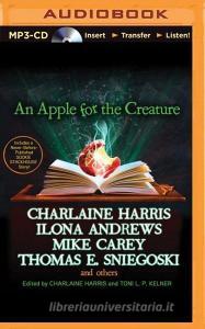 An Apple for the Creature di Charlaine Harris, Ilona Andrews edito da Brilliance Audio