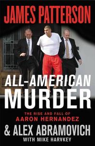 All-American Murder di James Patterson, Alex Abramovich edito da Grand Central Publishing