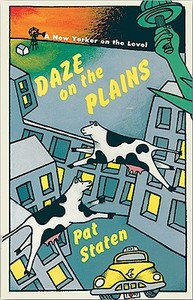 Daze on the Plains Audiocassette: A New Yorker on the Level di Pat Staten edito da Fulcrum Group