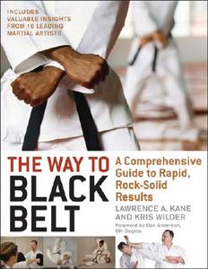 The Way to Black Belt di Lawrence A. Kane, Kris Wilder edito da YMAA Publication Center