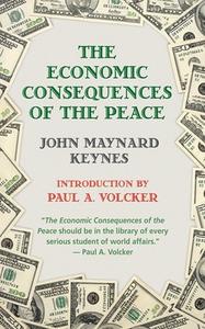 Keynes, J: The Economic Consequences of Peace di John Maynard Keynes edito da Penguin LCC US