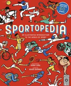 Sportopedia: Explore More Than 50 Sports from Around the World di Adam Skinner edito da WIDE EYED ED