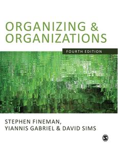 Organizing & Organizations di Stephen Fineman edito da SAGE Publications Ltd