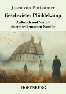 Geschwister Plüddekamp di Jesco von Puttkamer edito da Henricus - Edition Deutsche Klassik GmbH, Berlin