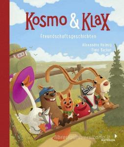 Kosmo & Klax. Freundschaftsgeschichten di Alexandra Helmig edito da mixtvision Medienges.mbH