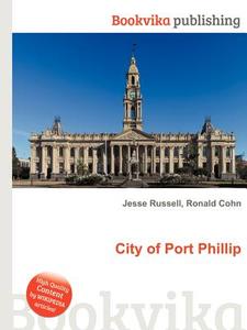 City Of Port Phillip di Jesse Russell, Ronald Cohn edito da Book On Demand Ltd.