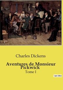 Aventures de Monsieur Pickwick di Charles Dickens edito da Culturea
