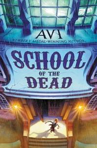 School of the Dead di Avi edito da HarperCollins Publishers Inc